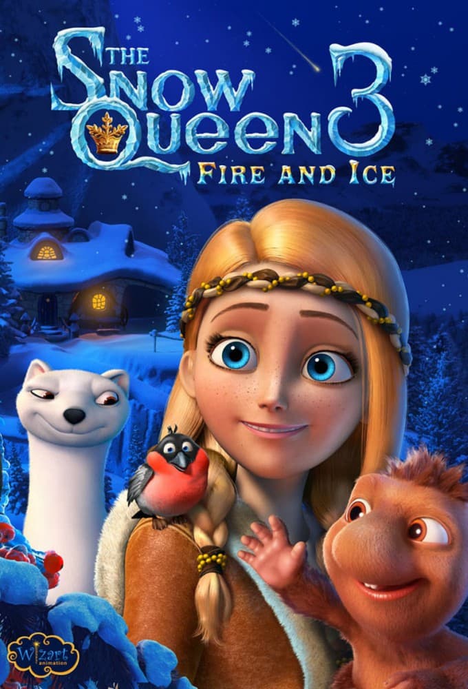 The Snow Queen 3  La princesse des glaces - Fire and Ice
